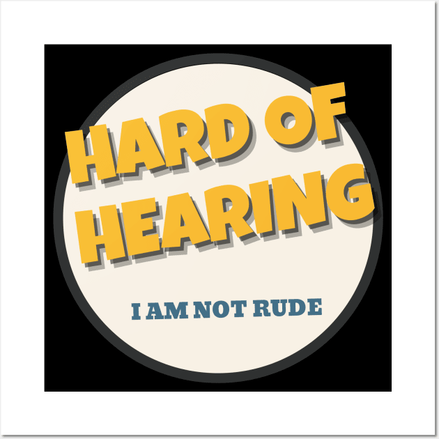 Hearing Impaired Not Rude Wall Art by NickDsigns